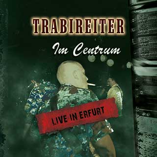 Trabireiter - Im Centrum (Live in Erfurt)