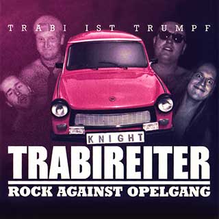 Trabireiter - Trabi- ist Trumpf